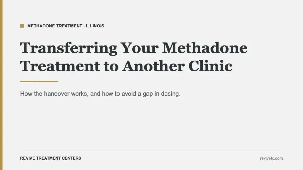 Transferring methadone treatment to another clinic